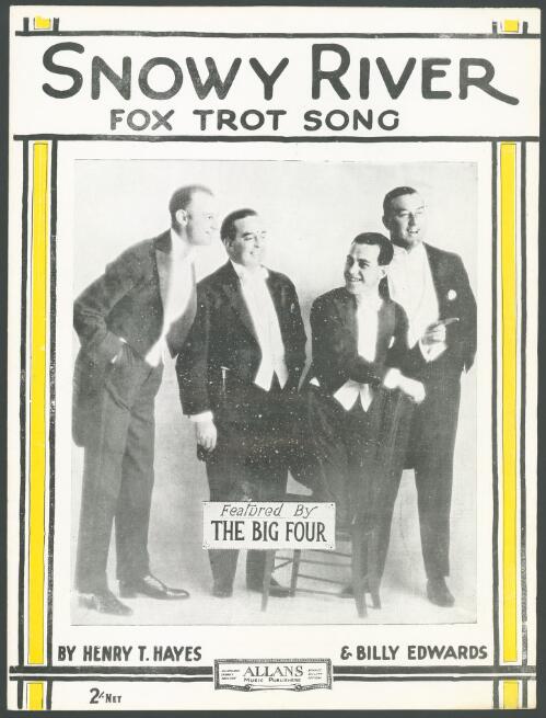 Snowy River [music] : fox trot song / by Henry T. Hayes & Billy Edwards