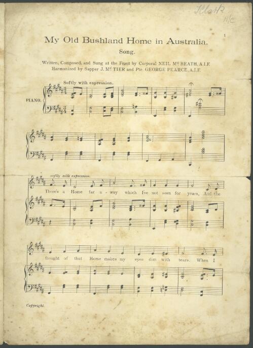 My old bushland home in Australia [music] : song / written, composed and sung at the Front by Corporal Neil McBeath, A.I.F. ; harmonized by Sapper J. McTier and Pte. George Pearce, A.I.F