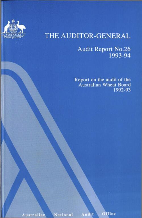 Report on the audit of the Australian Wheat Board 1992-93 / the Auditor-General