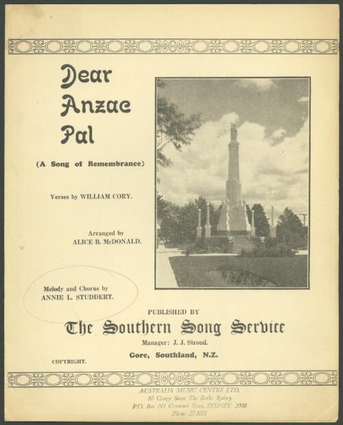 Dear Anzac pal (a song of remembrance) [music] / arranged by Alice B. McDonald ; melody and words by Annie L. Studdert