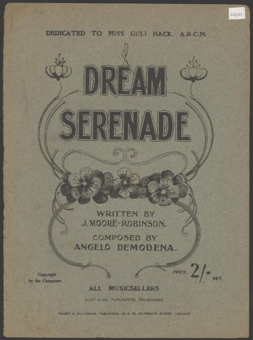 Dream serenade [music] / written by J. Moore-Robinson ; composed by Angelo Demodena