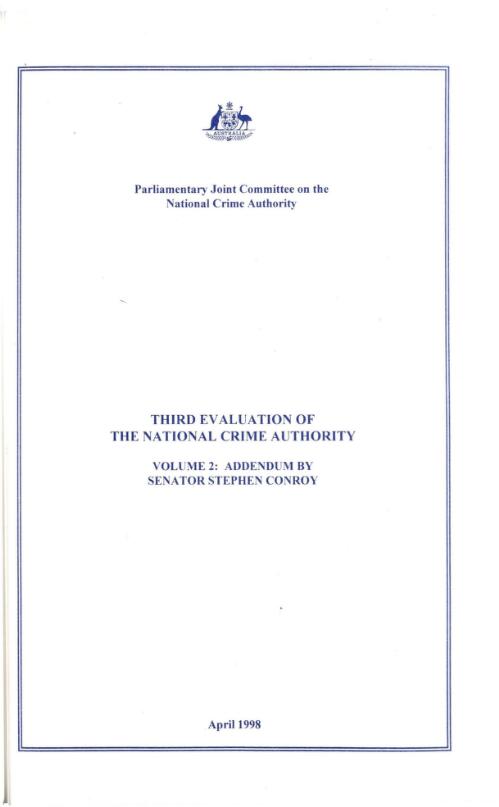 Third evaluation of the National Crime Authority : volume 2: addendum by Senator Stephen Conroy / Parliamentary Joint Committee on the National Crime Authority