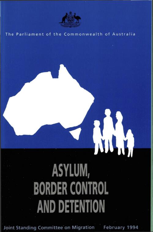 Asylum, border control and detention / Joint Standing Committee on Migration