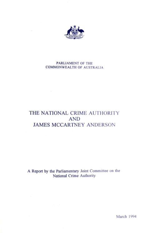 The National Crime Authority and James McCartney Anderson / a report by the Parliamentary Joint Committee on the National Crime Authority