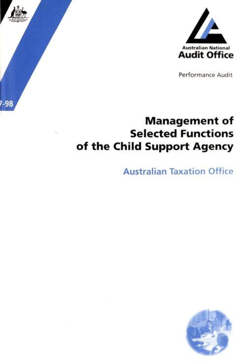 Management of selected functions of the Child Support Agency : Australian Taxation Office / the Auditor-General