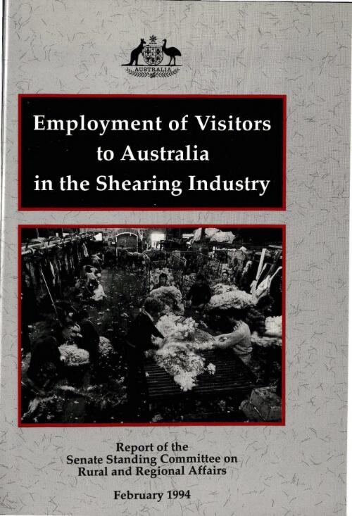 Employment of visitors to Australia in the shearing industry : report / Senate Standing Committee on Rural and Regional Affairs