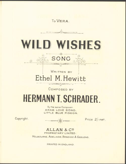 Wild wishes [music] : song / written by Ethel M. Hewitt ; composed by Hermann T. Schrader