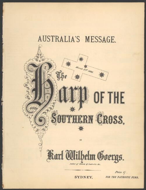 The Harp of the Southern Cross [music] : Australia's message / by Karl Wilhelm Goergs