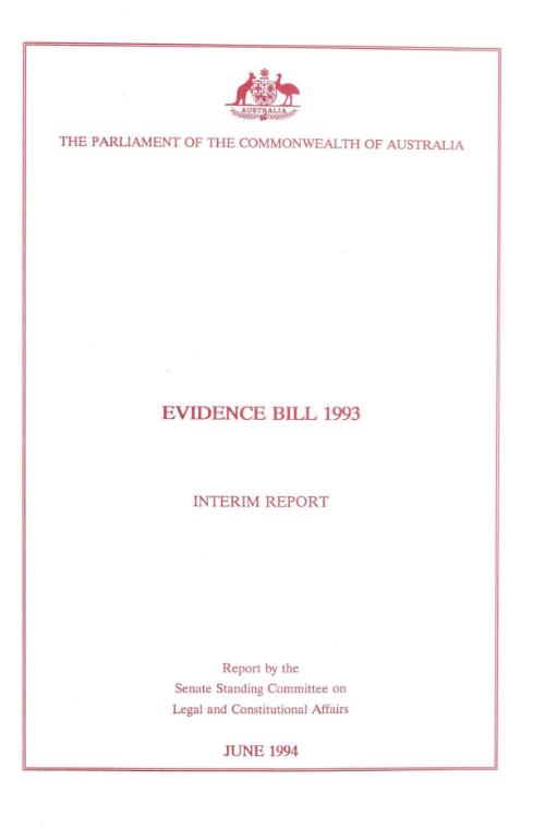 Evidence Bill 1993 : interim report / by the Senate Standing Committee on Legal and Constitutional Affairs