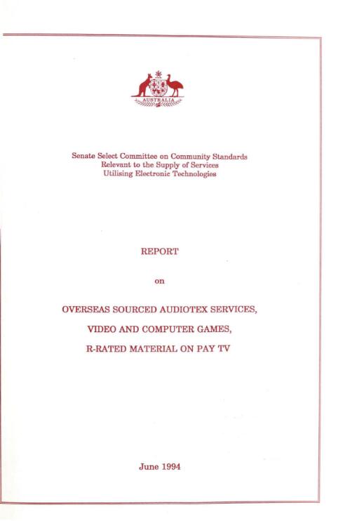 Report on overseas sourced audiotex services, video and computer games, R-rated material on pay TV / Senate Select Committee on Community Standards Relevant to the Supply of Services Utilising Electronic Technologies