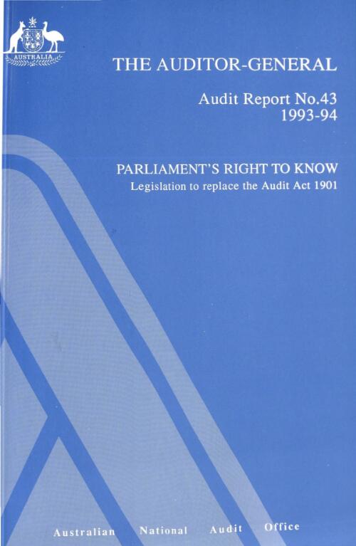 Parliament's right to know : legislation to replace the Audit Act 1901 / the Auditor-General