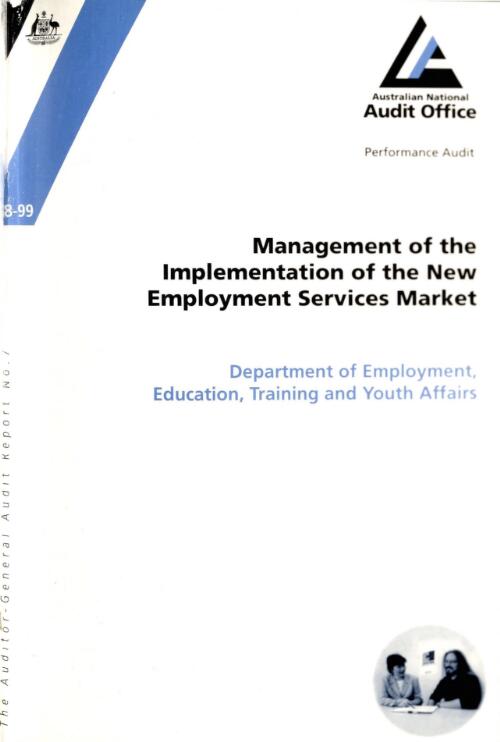 Management of the implementation of the new employment services market : Department of Employment, Education, Training and Youth Affairs / the Auditor-General