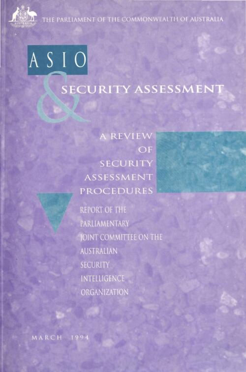 A review of security assessment procedures / report of the Parliamentary Joint Committee on the Australian Security Intelligence Organization