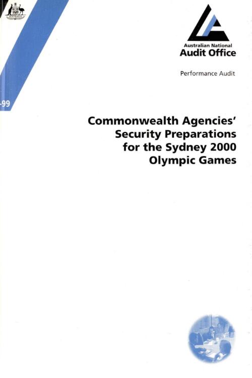 Commonwealth agencies' security preparations for the Sydney 2000 Olympic Games / the Auditor-General