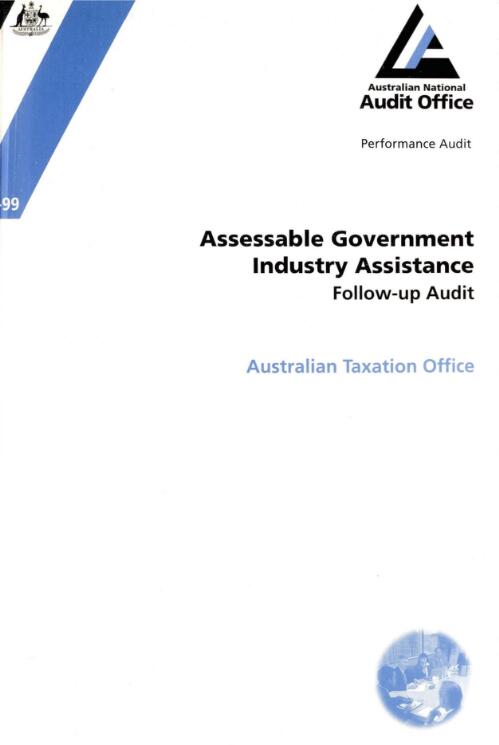 Assessable government industry assistance : follow-up audit : Australian Taxation Office / the Auditor-General
