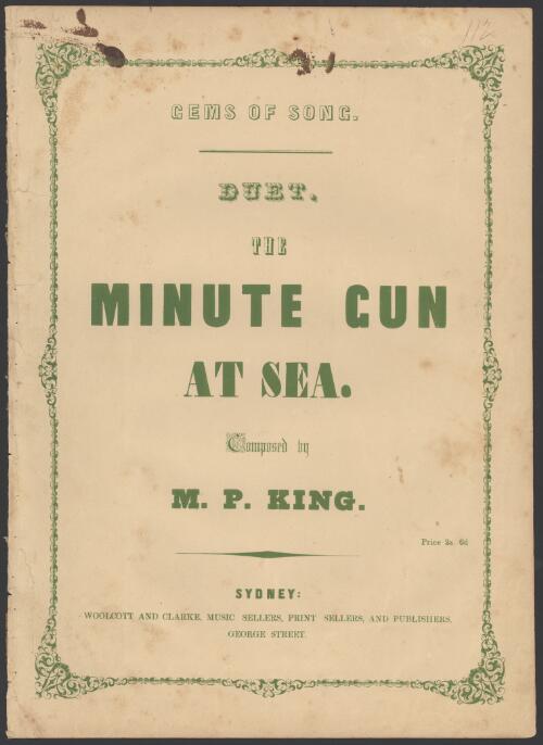 The minute gun at sea [music] : duetto sung by Mrs. Mountain & Mr. Philipps in Up all night, or, The Smuggler's cave / composed by M.P. King