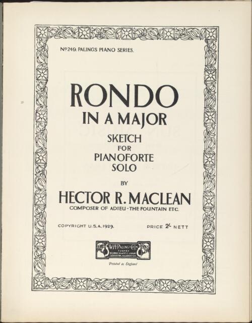 Rondo in A major [music] : sketch for pianoforte solo / by Hector R. Maclean