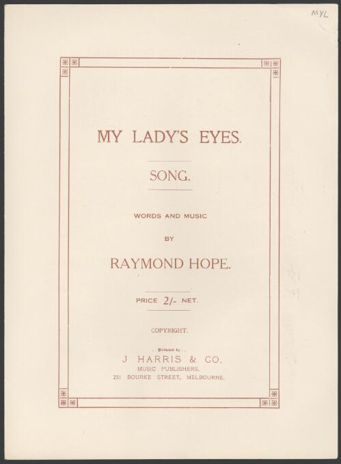 My lady's eyes [music] : ballad / words and music by Raymond Hope ; arranged by W.H. Corona