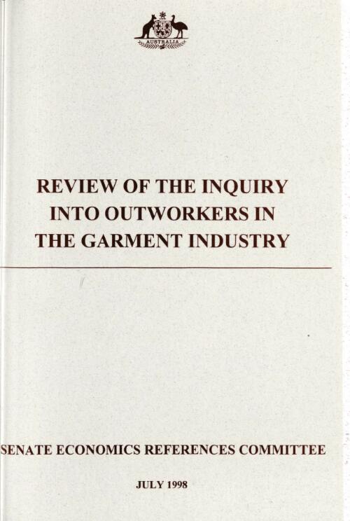 Review of the inquiry into outworkers in the garment industry / Senate Economics References Committee