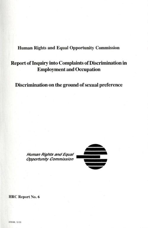 Report of inquiry into a complaint of discrimination in employment and occupation : discrimination on the ground of sexual preference / Human Rights and Equal Opportunity Commission