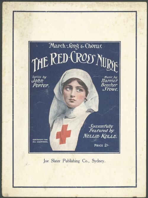 The Red Cross nurse [music] : march song and chorus / lyrics by John Porter ; music by Harriet Beecher Stowe