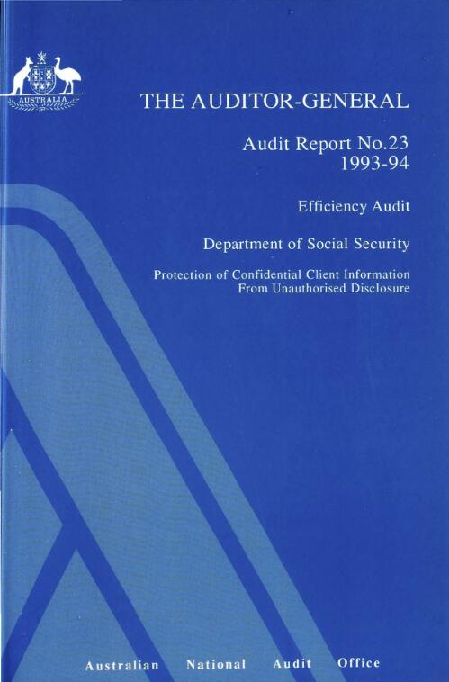 Efficiency audit, Department of Social Security : protection of confidential client information from unauthorised disclosure / Alan Greenslade, Judith Dowson, Lorraine Partridge