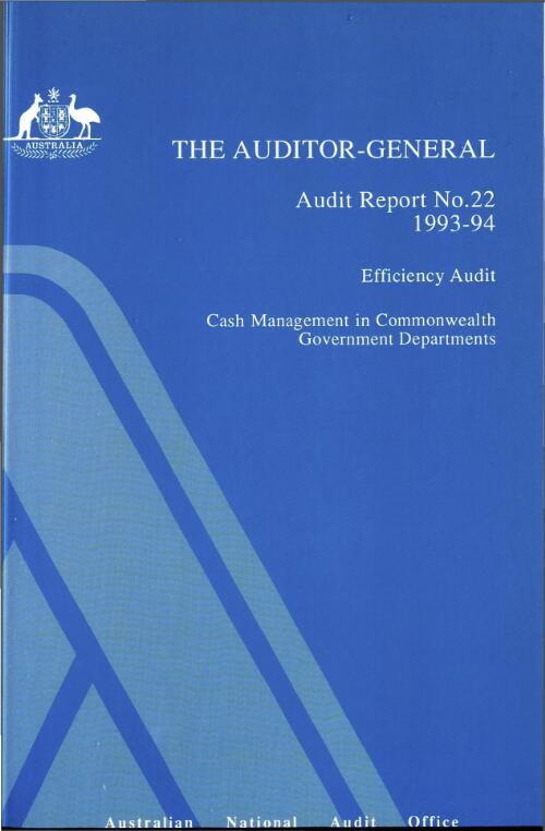 Efficiency audit, cash management in Commonwealth government departments / John Bowden, Bob Morison, Alan Chapman