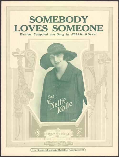 Somebody loves someone [music] / written, composed and sung by Nellie Kolle