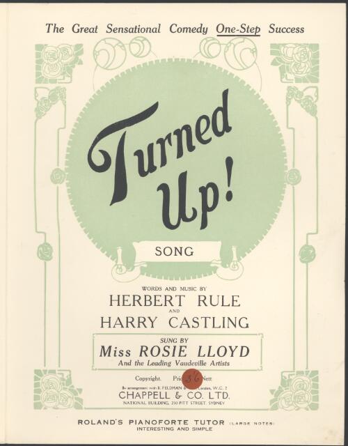 Turned up! [music] : song / words and music by Herbert Rule and Harry Castling