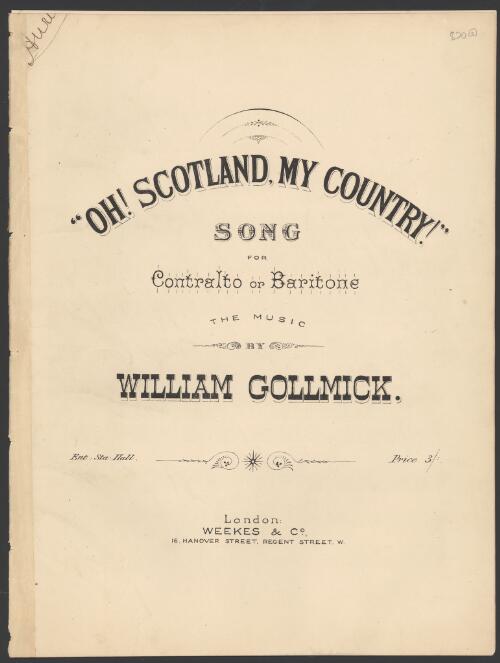 Oh! Scotland my country [music] : song for contralto or baritone / the music by William Gollmick