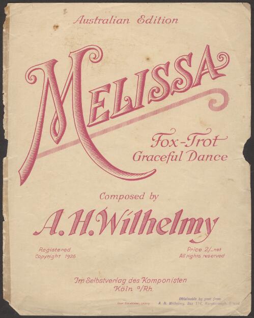 Melissa [music] : fox-trot : graceful dance / composed by A.H. Wilhelmy