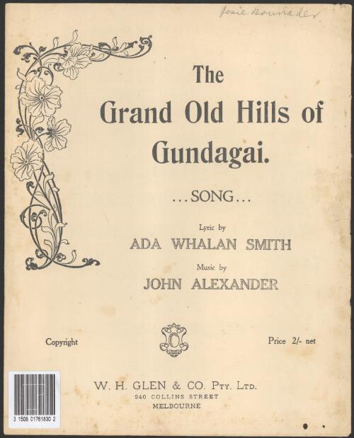 The grand old hills of Gundagai [music] : song / lyric by Ada Whalan Smith ; music by John Alexander