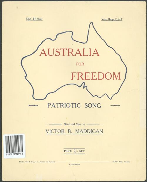 Australia for freedom [music] : patriotic song / words and music by Victor B. Maddigan