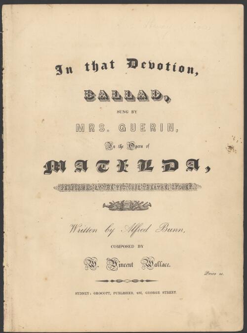 Is that devotion [music] : ballad sung by Mrs. Guerin in the opera of Matilda performed ... / written by Alfred Bunn ; composed by W. Vincent Wallace