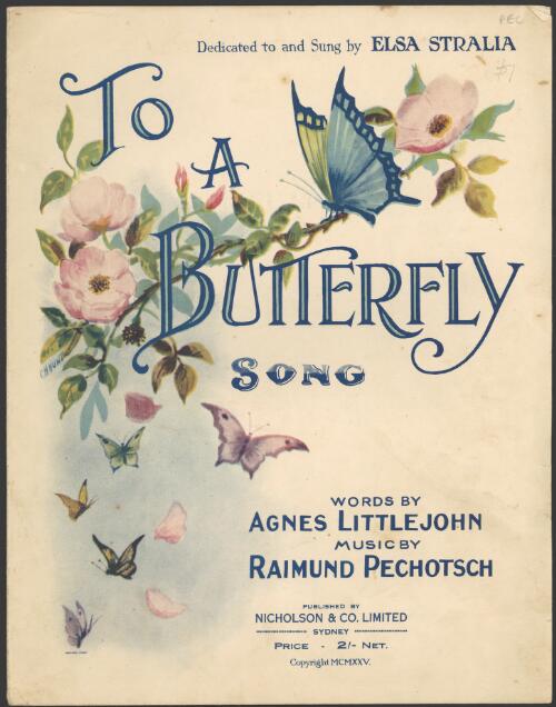 To a butterfly [music] : song / words by Agnes Littlejohn ; music by Raimund Pechotsch