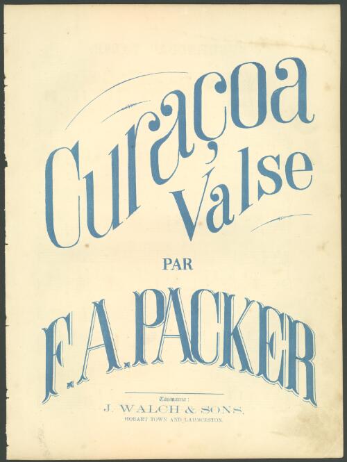 Curacoa valse [music] / par F.A. Packer