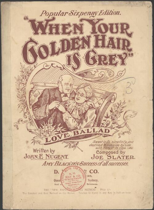 When your golden hair is grey [music] : love ballad / written by John E. Nugent ; composed by Joe Slater