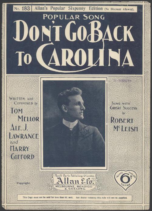 Don't go back to Carolina [music] / written and composed by Tom Mellor, Alf J. Lawrance and Harry Gifford