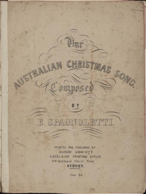 Our Australian Christmas song [music] / composed by E. Spagnoletti