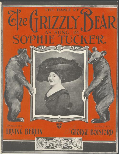 Grizzly bear [music] / words by Irving berlin ; music by George Botsford