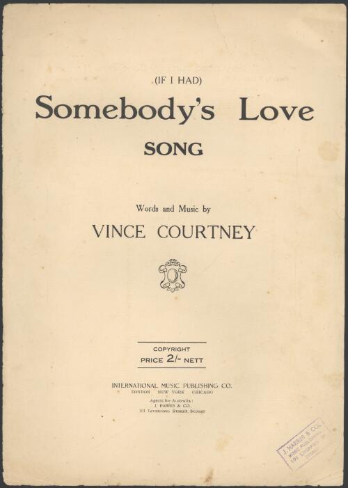 (If I had) somebody's love [music] : song / words and music by Vince Courtney