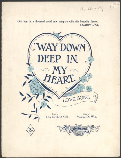 'Way down deep in my heart [music] : love theme / lyrics by [John Joseph O'Neill and] Edwin F. Fox ; music by Maurice De Witt