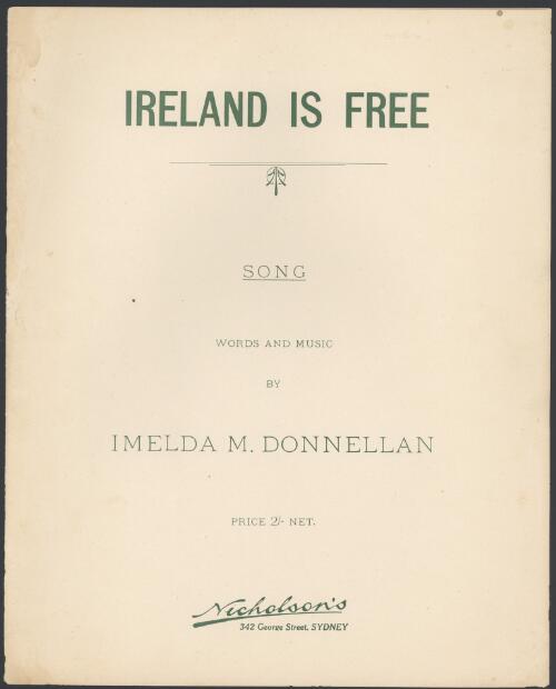Ireland is free [music] : song / words and music by Imelda M. Donnellan