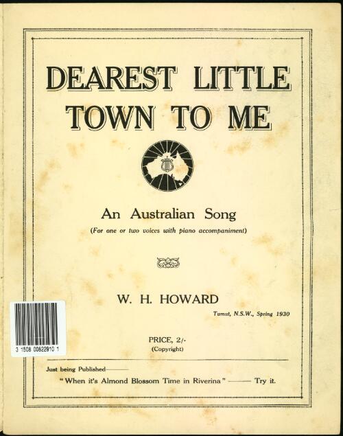 Dearest little town to me [music] : an Australian song / W.H. Howard