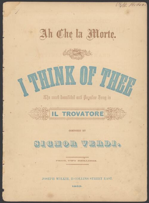 Ah che la morte [music] = I think of thee : the ... popular song in Il Trovatore / composed by Signor Verdi