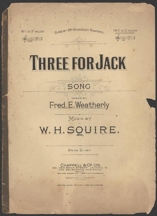 Three for Jack [music] : song / words by Fred. E. Weatherly ; music by W.H. Squire