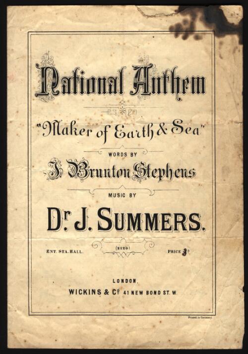 Maker of earth & sea [music] : national anthem / words by J. Brunton Stephens ; music by J. Summers