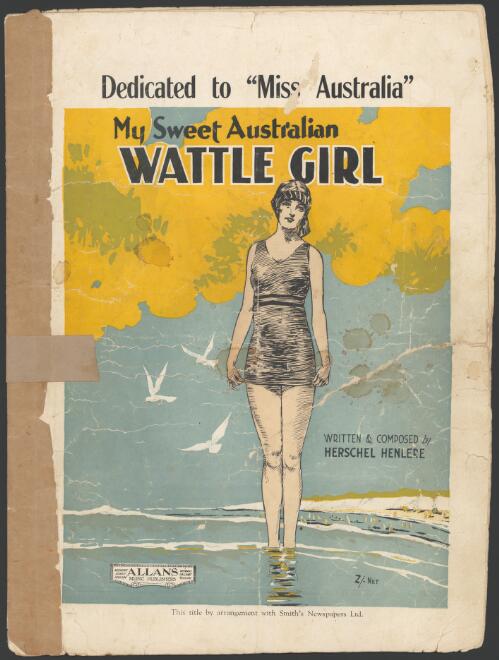 My sweet Australian wattle girl [music] / written & composed by Herschel Henlere