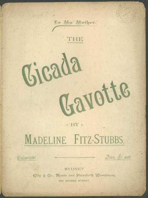 The cicada gavotte [music] / by Madeline Fitz-Stubbs