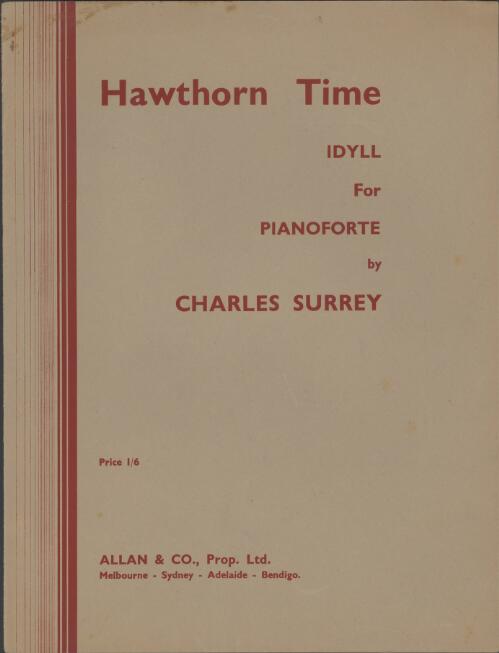 Hawthorn time [music] : idyll for pianoforte / by Charles Surrey